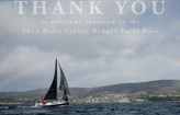 Thank You for making the 2023 Rolex Sydney Hobart Yacht Race – A Race for the Ages