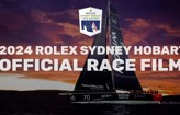 VIDEO | 2024 Rolex Sydney Hobart Yacht Race - A Race to Remember