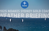 VIDEO | Weather briefing - 2025 Noakes Sydney Gold Coast Yacht Race