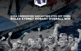 CYCA Commodore Sam Haynes eyes off third Rolex Sydney Hobart Overall win