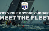 Meet the Fleet | 80th Rolex Sydney Hobart 