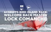 Audi Centre Sydney Blue Water Pointscore Bird Island Race: Welcome back Master Lock Comanche