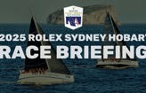 2025 Rolex Sydney Hobart | Race Briefing