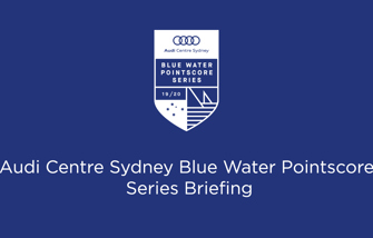 Audi Centre Sydney Blue Water Pointscore Series Briefing 