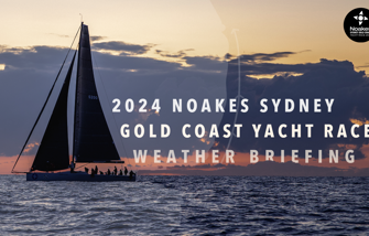 VIDEO | Weather briefing - 2024 Noakes Sydney Gold Coast Yacht Race