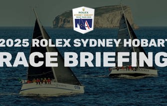 2025 Rolex Sydney Hobart | Race Briefing