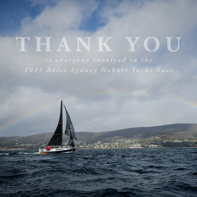 Thank You for making the 2023 Rolex Sydney Hobart Yacht Race – A Race for the Ages