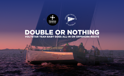 Double or Nothing: Voltstar Yeah Baby goes All-In on Offshore Route and Wins Double-Handed Line Honours