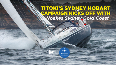 Titoki’s Sydney Hobart campaign kicks off with Noakes Sydney Gold Coast