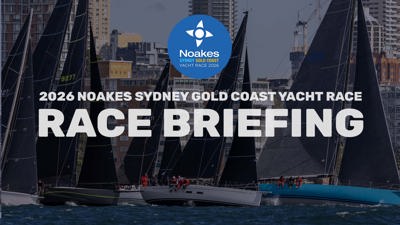 VIDEO | Race Briefing - 2026 Noakes Sydney Gold Coast Yacht Race