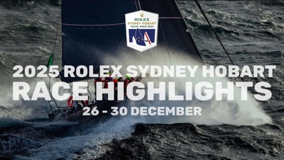 2025 Rolex Sydney Hobart | Race Highlights (26 - 30 Dec)