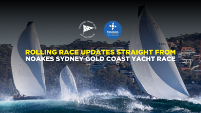 Rolling Updates | Noakes Sydney Gold Coast Yacht Race