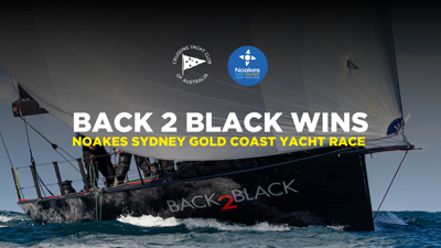 Back 2 Black Wins the Noakes Sydney Gold Coast Yacht Race