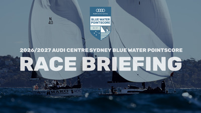 Race Briefing | 2026/27 Audi Centre Sydney Blue Water Pointscore