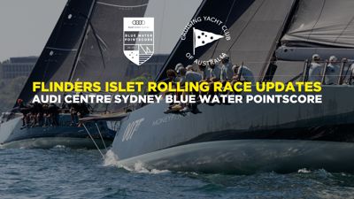Race updates – 2026 Audi Centre Sydney Blue Water Pointscore – Flinders Islet Race