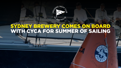 Sydney Brewery comes on board with CYCA for summer of sailing