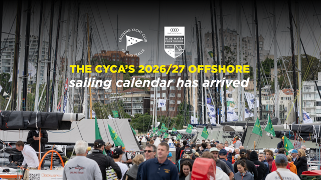 The CYCA’s 2026/27 offshore sailing calendar has arrived 
